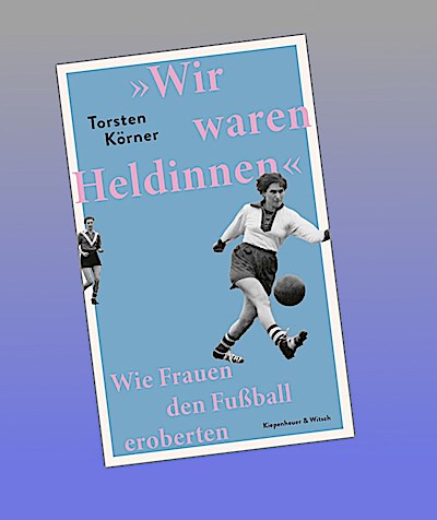 ’Wir waren Heldinnen’