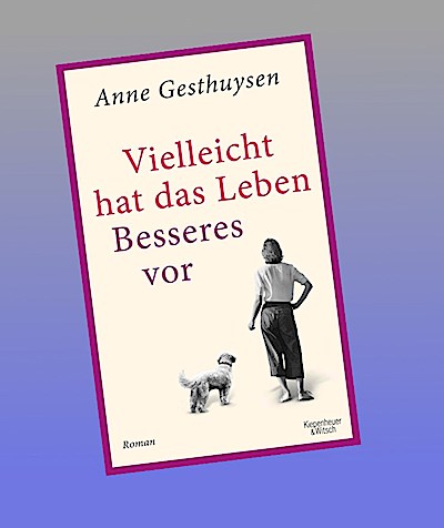 Vielleicht hat das Leben Besseres vor