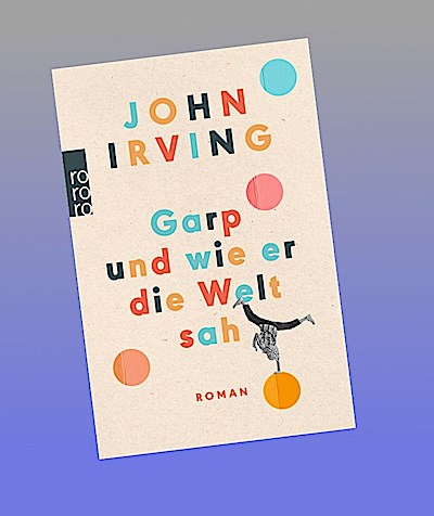 Garp und wie er die Welt sah