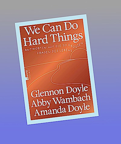 We Can Do Hard Things