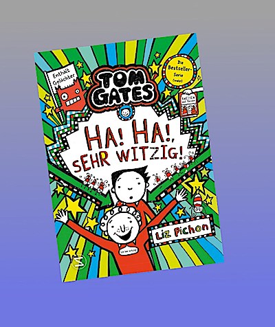 Tom Gates - Ha, ha, sehr witzig!