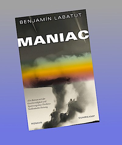 MANIAC: Roman | Werden die Maschinen uns abschaffen? | Ein visionärer Roman über Ursprünge und Zukunft der KI