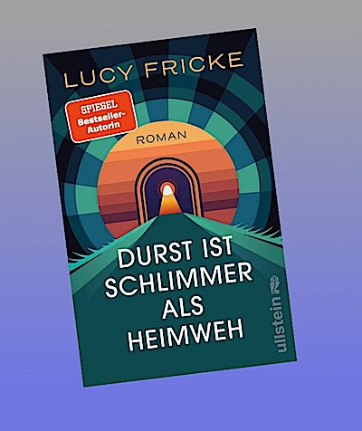 Durst ist schlimmer als Heimweh