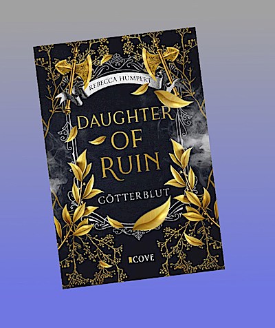 Daughter of Ruin. Götterblut