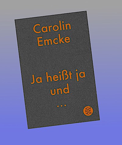 Ja heißt ja und ...