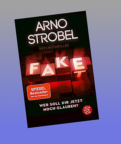 Fake - Wer soll dir jetzt noch glauben?