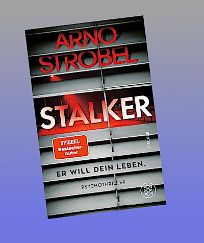 Stalker - Er will dein Leben.