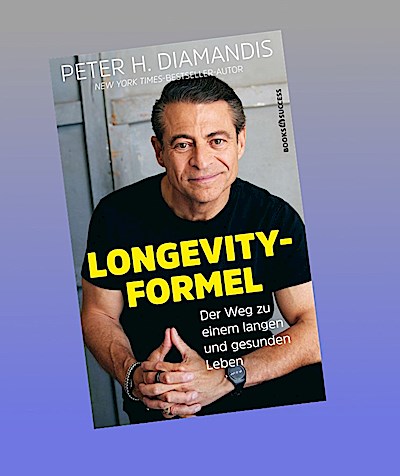 Peter H. Diamandis: Die Longevity-Formel