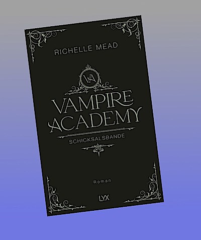 Vampire Academy - Schicksalsbande