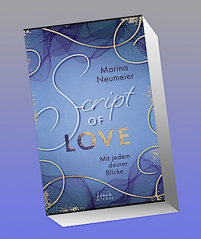 Script of Love - Mit jedem deiner Blicke (Love-Trilogie, Band 2)
