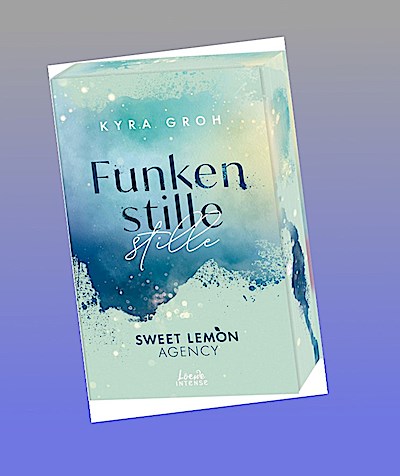 Funkenstille (Sweet Lemon Agency, Band 3)