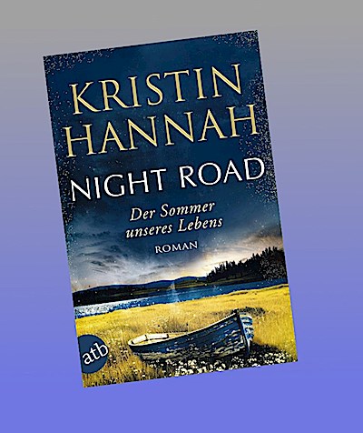 Night Road – Der Sommer unseres Lebens: Roman