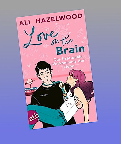 Love on the Brain - Das irrationale Vorkommnis der Liebe