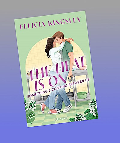 The Heat is on - Something’s Cooking Between Us