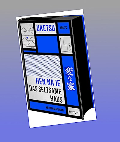 HEN NA IE - Das seltsame Haus