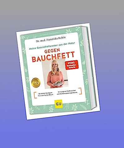 Meine Gesundheitsretter aus der Natur gegen Bauchfett