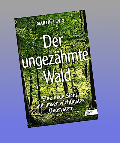 Der ungezähmte Wald