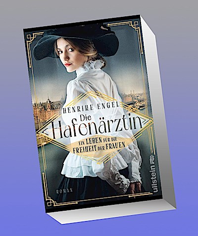 Die Hafenärztin. Ein Leben für die Freiheit der Frauen