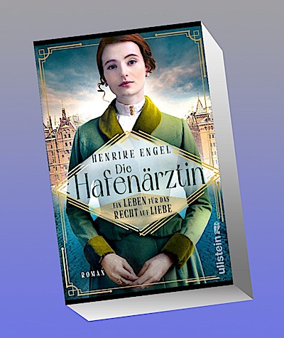 Die Hafenärztin. Ein Leben für das Recht auf Liebe