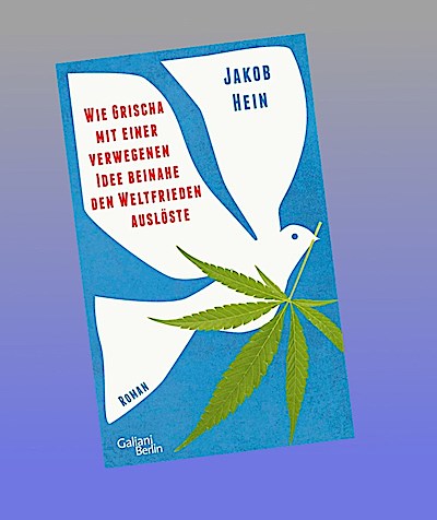 Wie Grischa mit einer verwegenen Idee beinahe den Weltfrieden auslöste