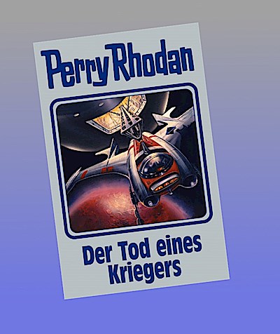 Perry Rhodan Band 162. Der Tod eines Kriegers