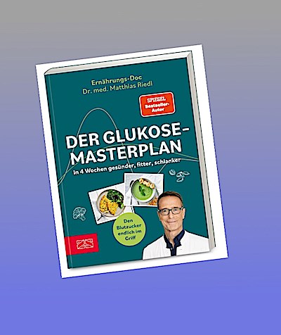Der Glukose-Masterplan