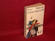 Tant Que La Terre Durera 3 