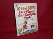 Der Hund, der Knöpfe frass : 11 Erzählungen / Ephraim Kishon. Mit Ill. von Friedrich Kohlsaat