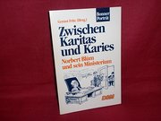 Zwischen Karitas und Karies. Norbert Blüm und sein Ministerium