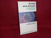 Europa ohne Grenzen. Chancen und Risiken der deutschen Wirtschaft. -ungelesen-