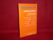 Medienberufe erfolgreich studieren.  -ungelesen- 