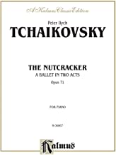The Nutcracker, Op. 71 (Complete): A Ballet in Two Acts (Kalmus Edition)