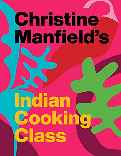 Christine Manfield’s Indian Cooking Class