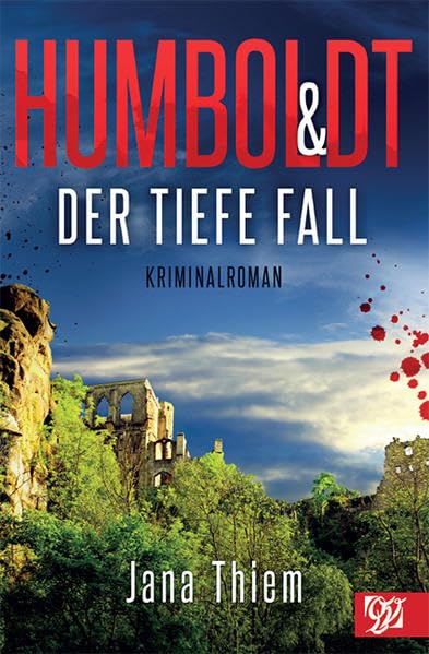 Humboldt und der tiefe Fall: Kriminalroman (Kriminalhauptkommissar Humboldt)