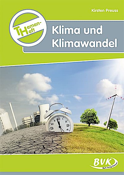 Themenheft Klima und Klimawandel 3.-5. Kl. (Themenhefte) | Umwelterziehung (Sachunterricht differenziert) (Themenhefte: Differenzierter Sachunterricht)